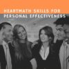 HeartMath Skills for personal effectiveness